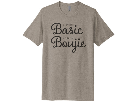A Little Basic A Little Boujie Shirt