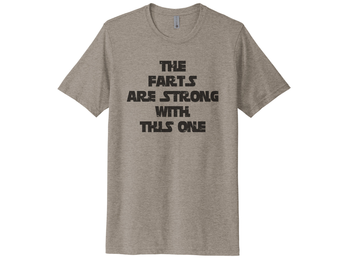 The Farts Are Strong With This One Shirt