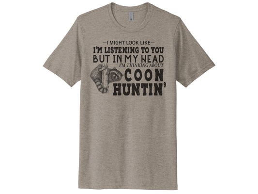 Thinking About Coon Hunting Shirt