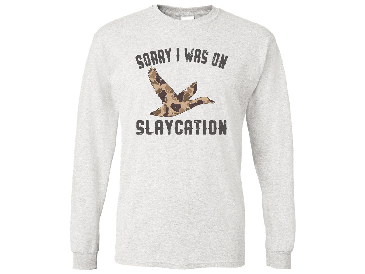Sorry I Was On Slaycation Shirt