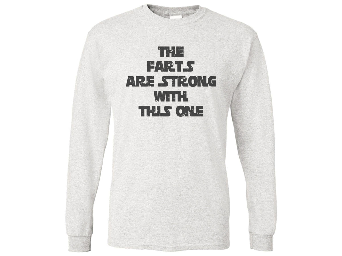 The Farts Are Strong With This One Shirt