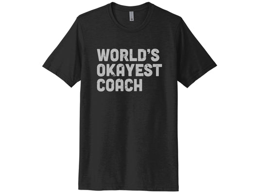 World's Okayest Coach Shirt