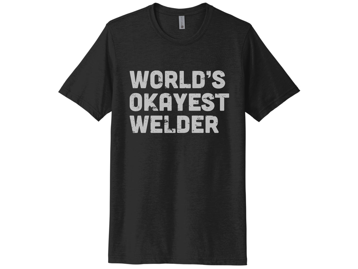 World's Okayest Welder Shirt