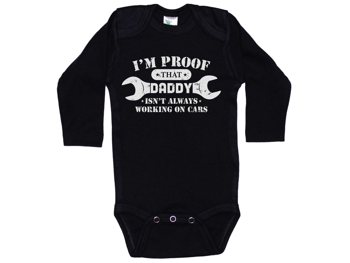 I'm Proof That Daddy Isn't Always Working On Cars Onesie®