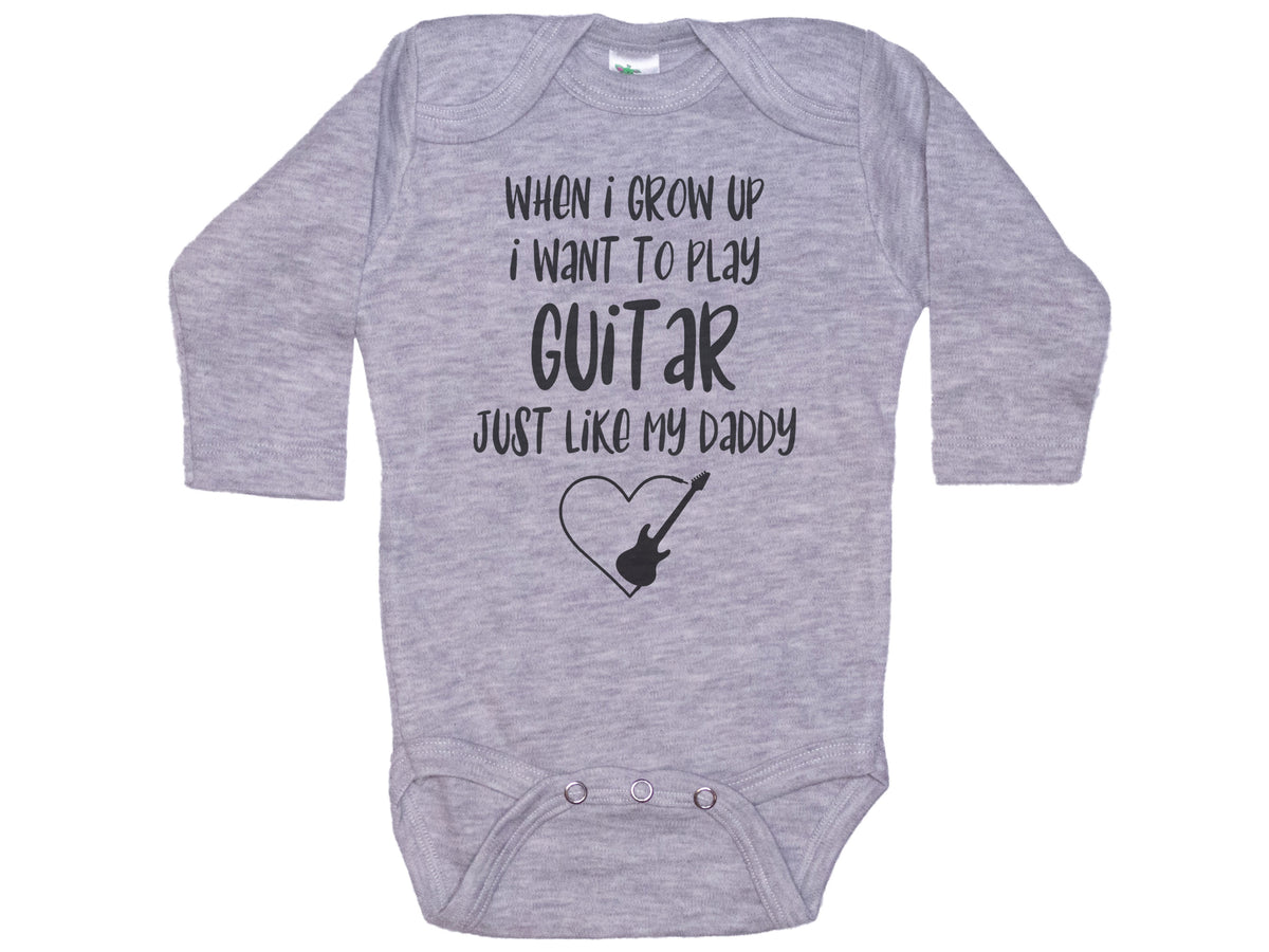 When I Grow Up I Want To Play Guitar Just Like My Daddy Onesie®