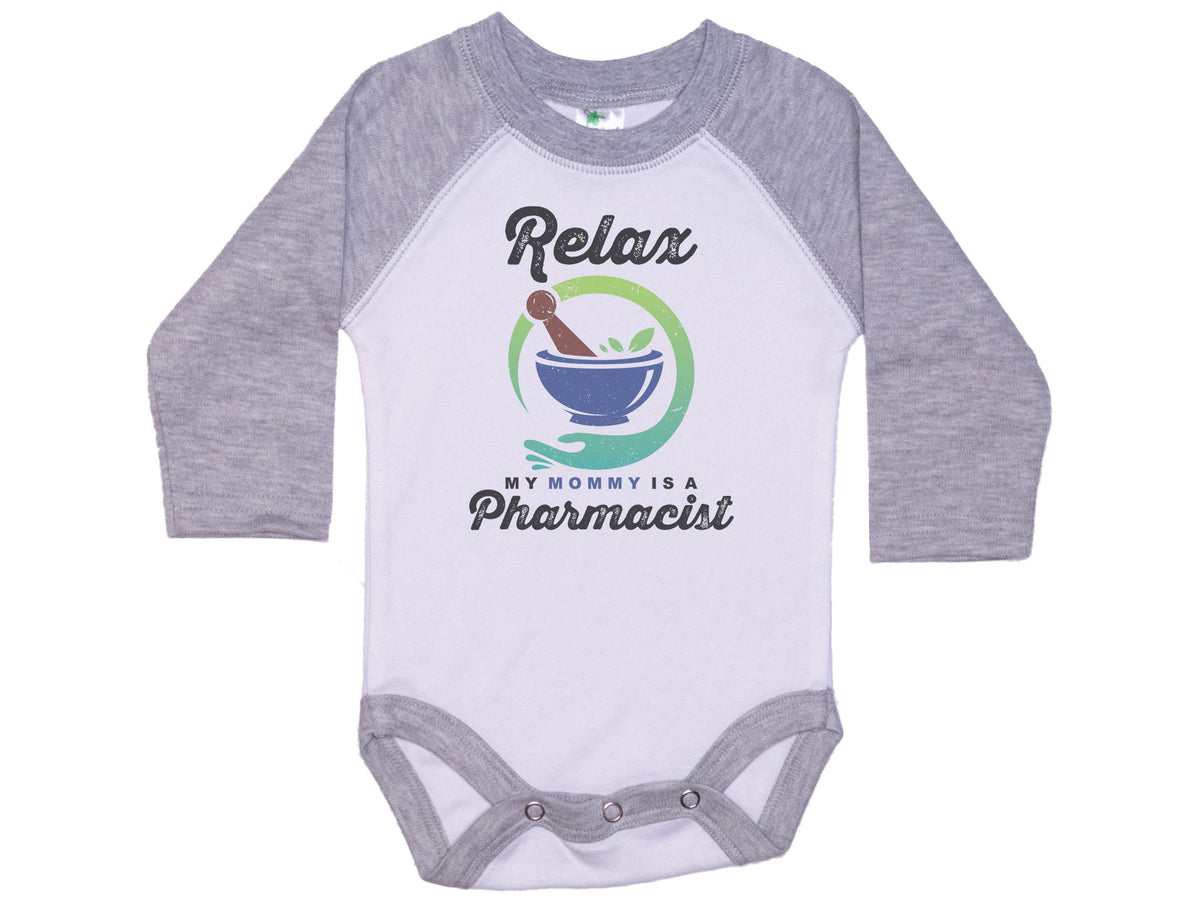 Relax My Mommy Is A Pharmacist Onesie®