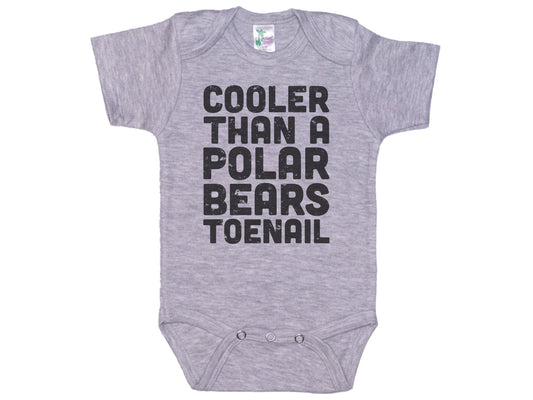 Cooler Than A Polar Bears Toenail Onesie®