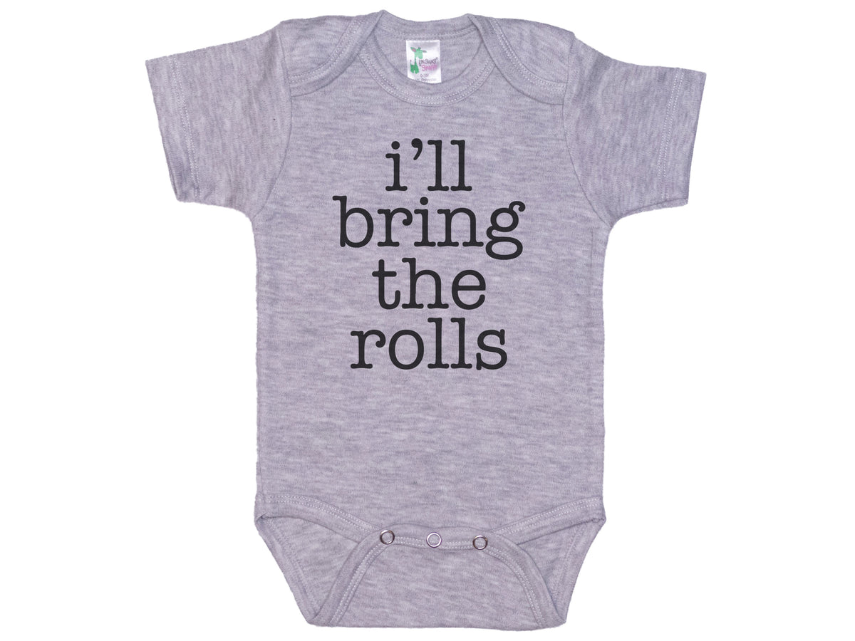I'll Bring The Rolls Onesie®
