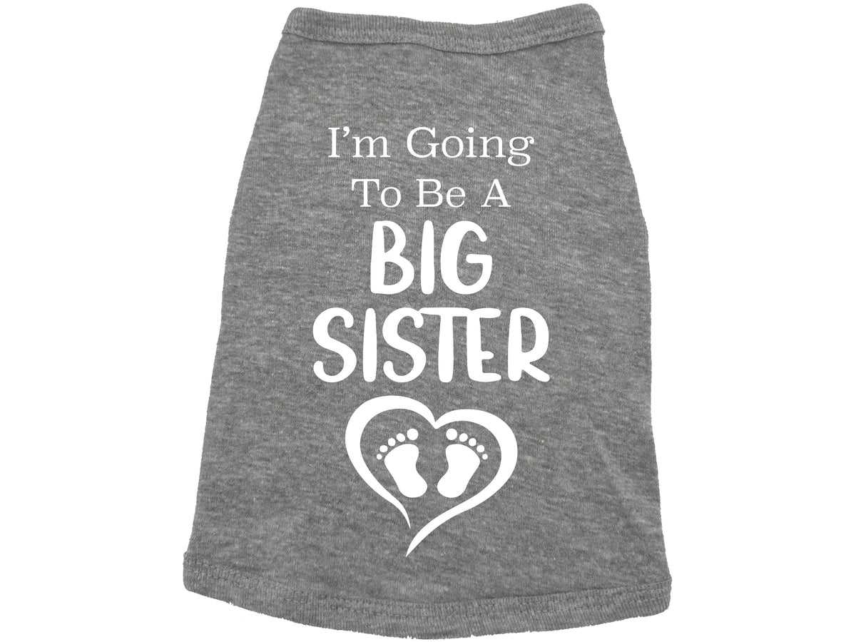 I'm Going To Be A Big Sister Dog Shirt