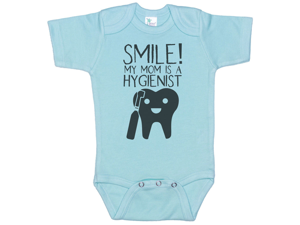 Smile My Mom Is A Hygienist Onesie®