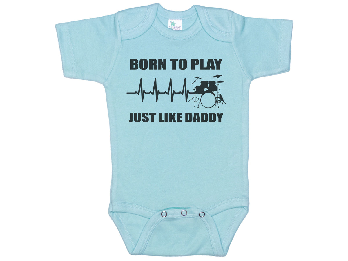Born To Play Drums Just Like Daddy Onesie®