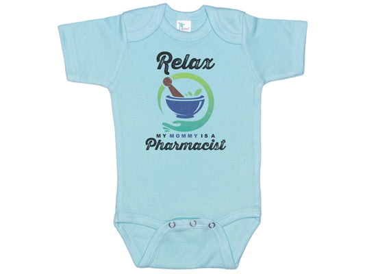 Relax My Mommy Is A Pharmacist Onesie®