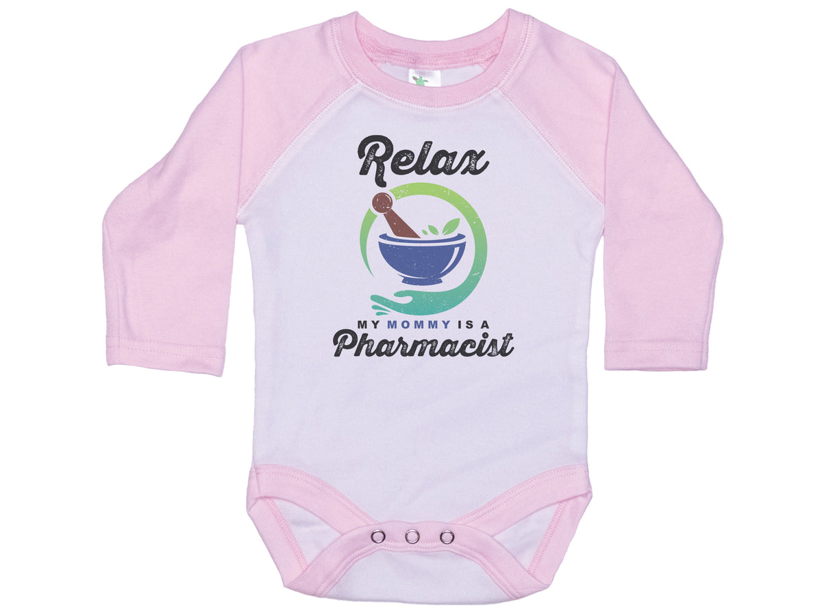 Relax My Mommy Is A Pharmacist Onesie®
