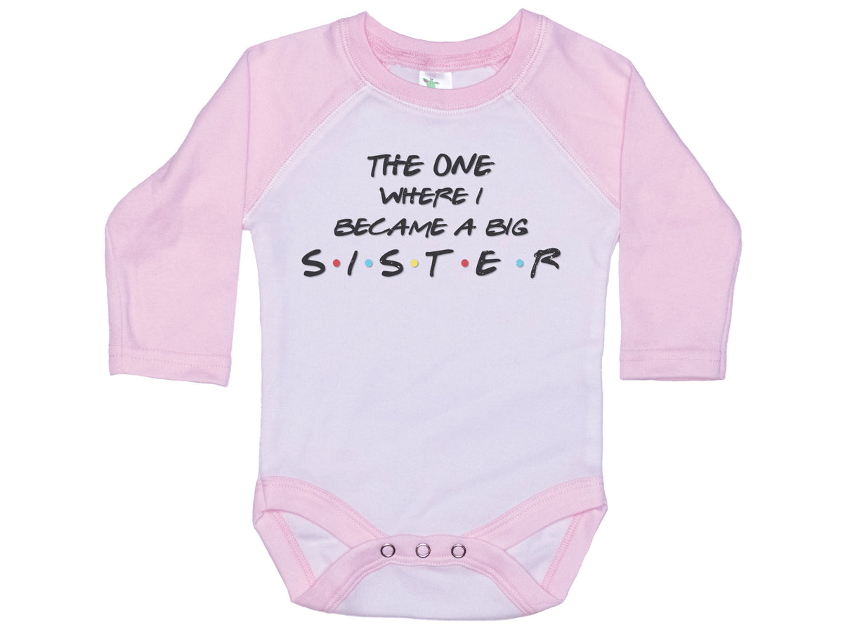 The One Where I Became A Big Sister Onesie®