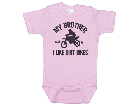 My Brother Tells Me I Like Dirt Bikes Onesie®