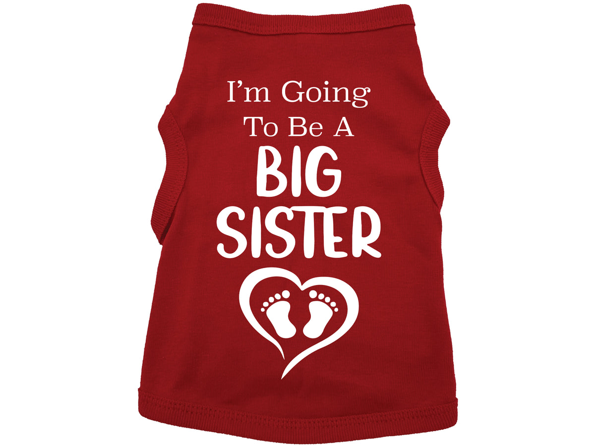I'm Going To Be A Big Sister Dog Shirt