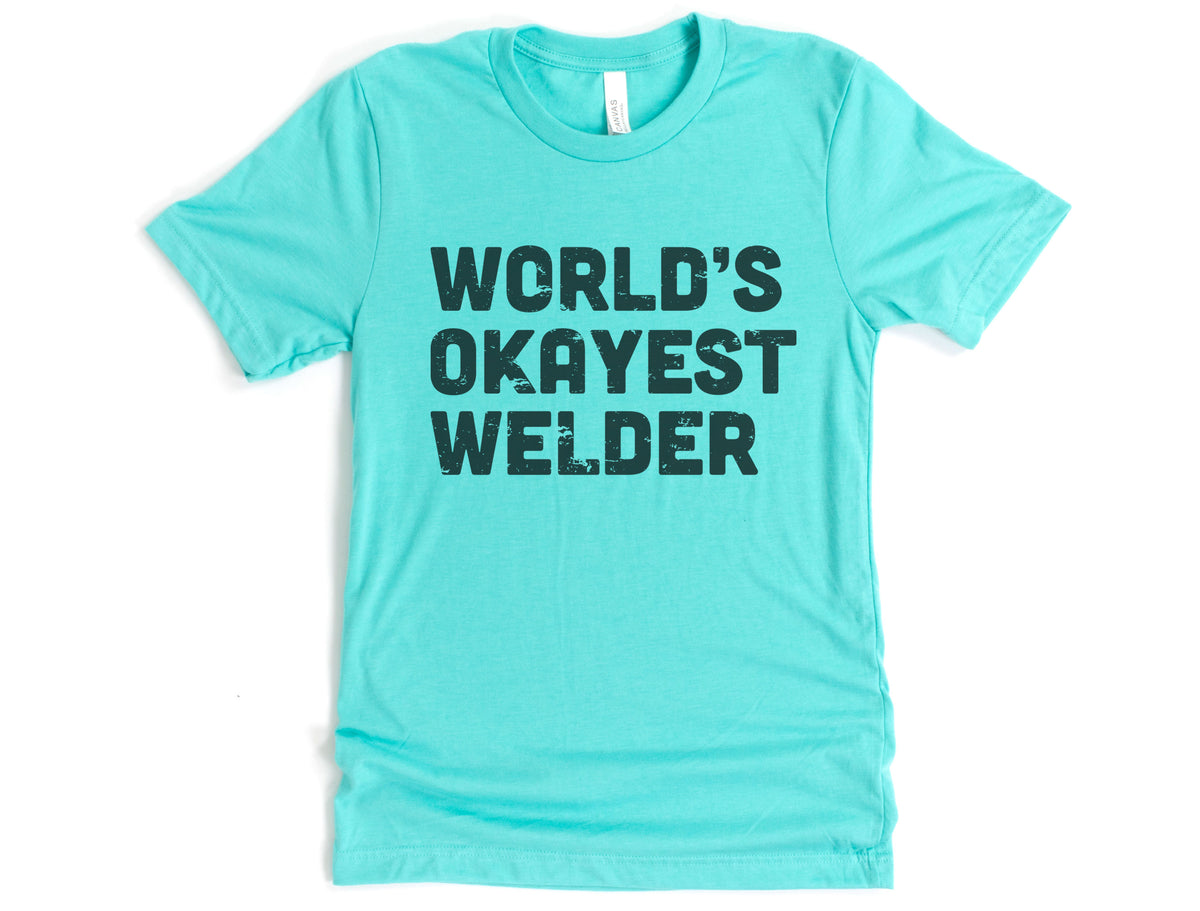 World's Okayest Welder Shirt