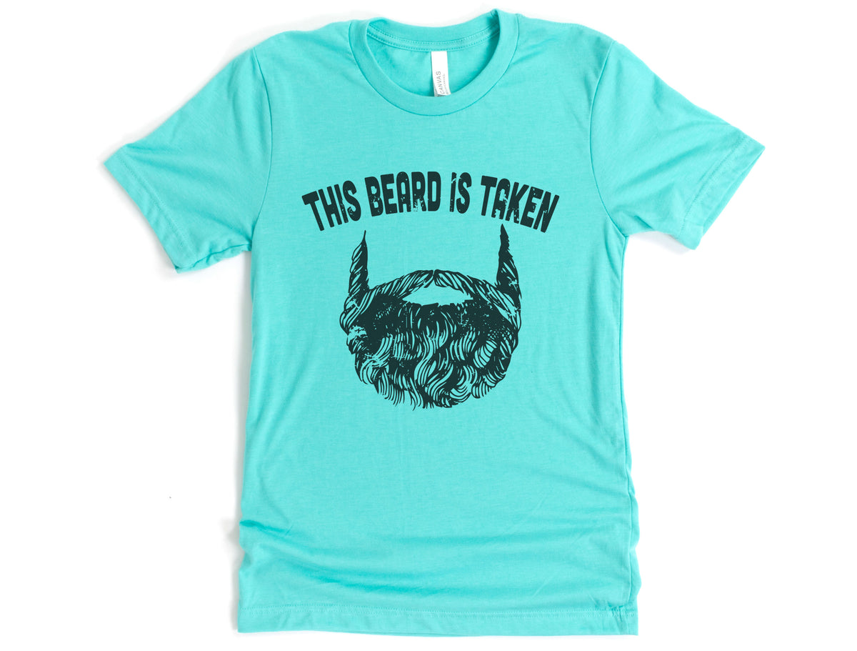 This Beard Is Taken Shirt