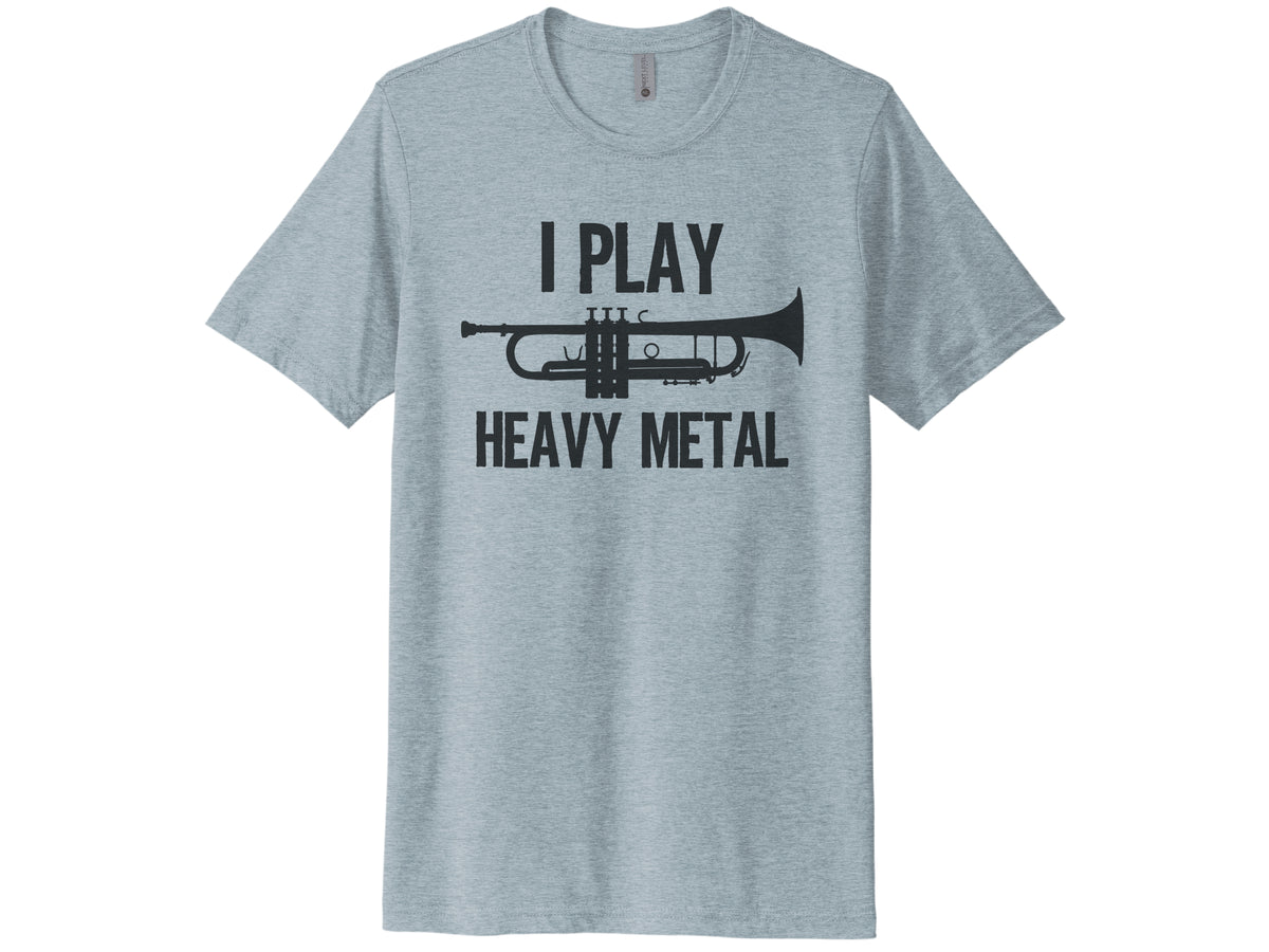 I Play Heavy Metal Trumpet Shirt
