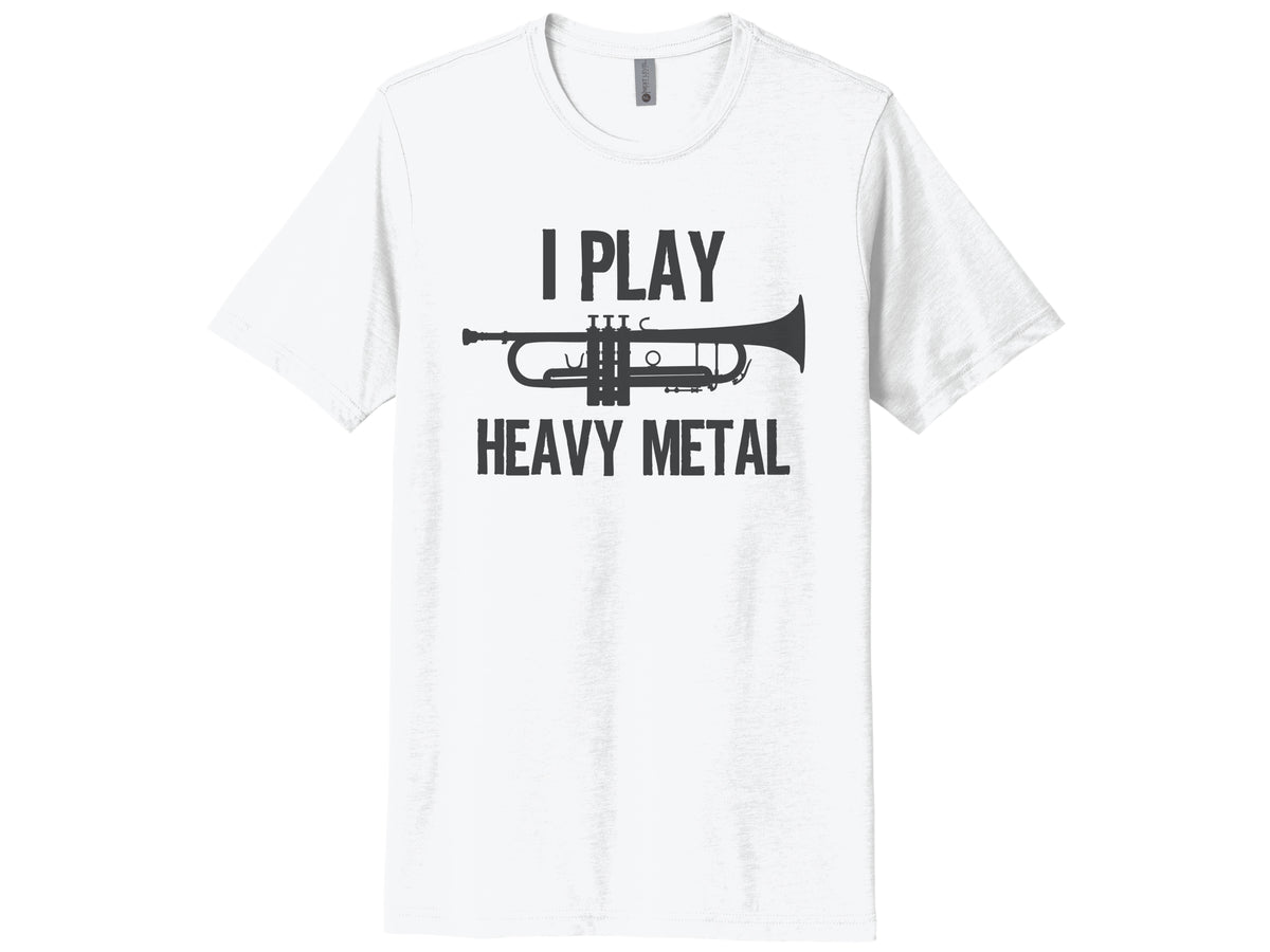 I Play Heavy Metal Trumpet Shirt