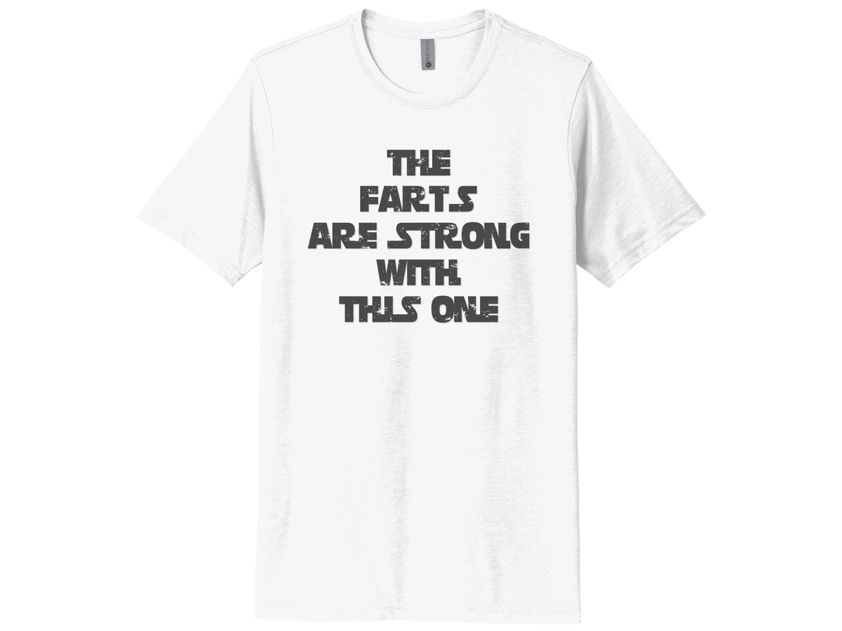 The Farts Are Strong With This One Shirt