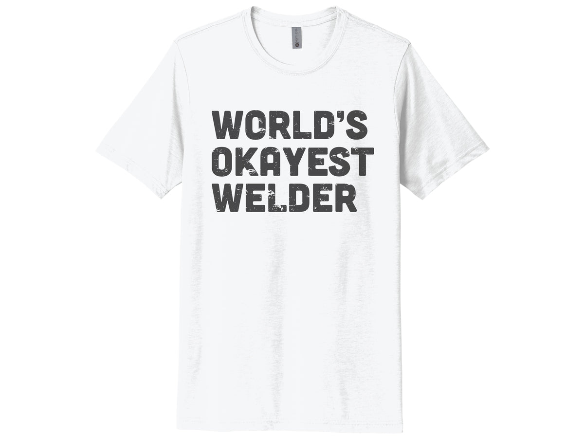World's Okayest Welder Shirt