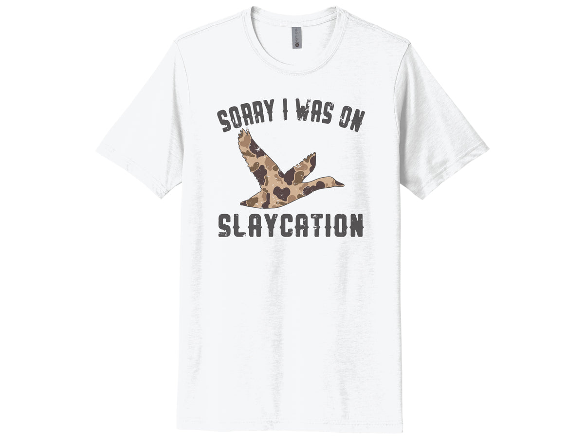 Sorry I Was On Slaycation Shirt