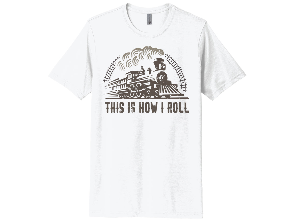 This Is How I Roll Train Shirt