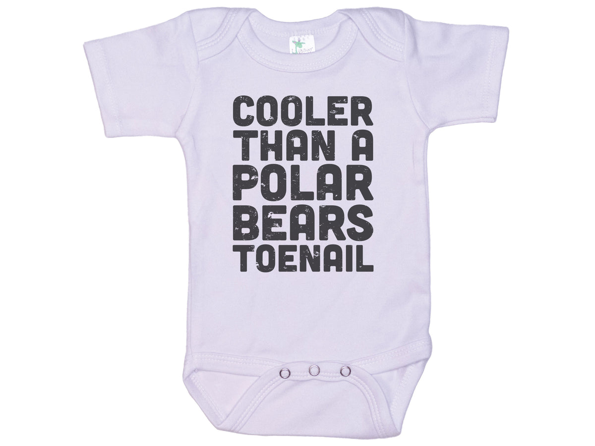 Cooler Than A Polar Bears Toenail Onesie®
