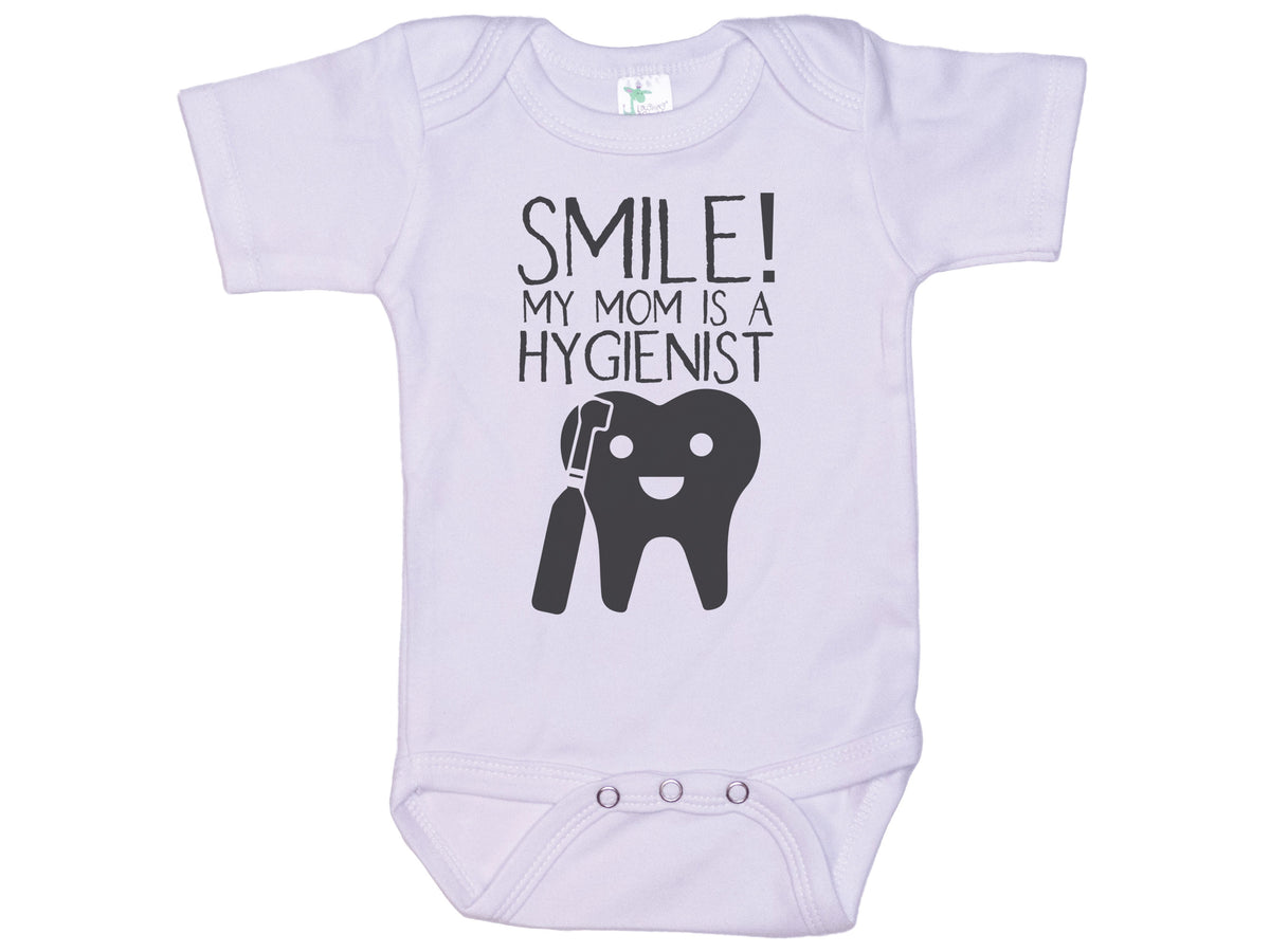Smile My Mom Is A Hygienist Onesie®