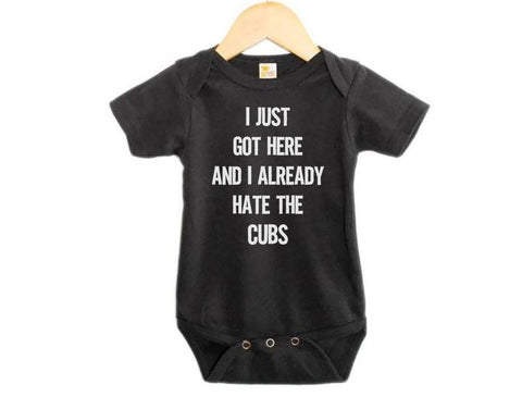 I Just Got Here And I Already Hate The Cubs Baby Onesie