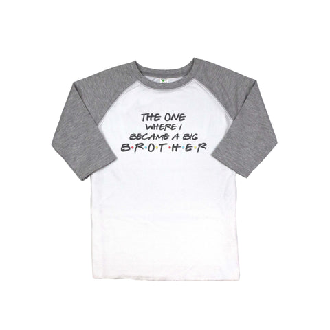 The One Where I Became The Big Brother Toddler/Youth Shirt