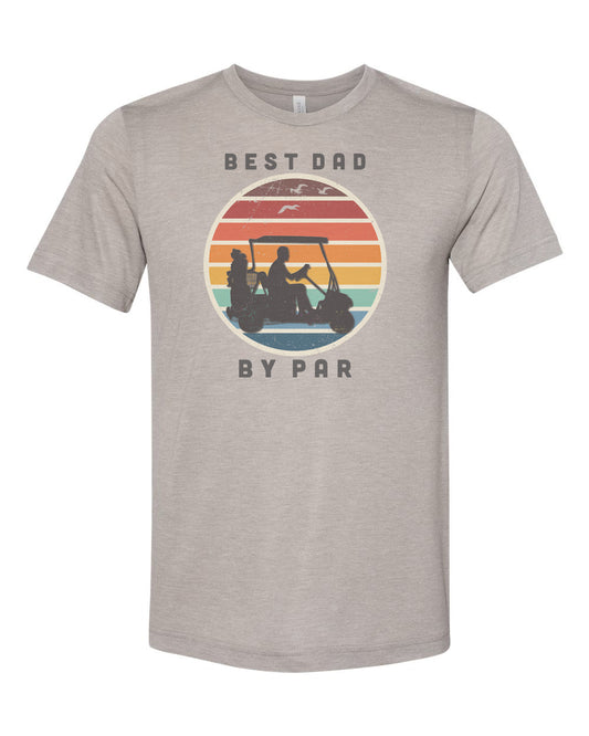 Best Dad By Par Shirt