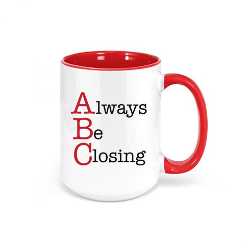 Always Be Closing Mug