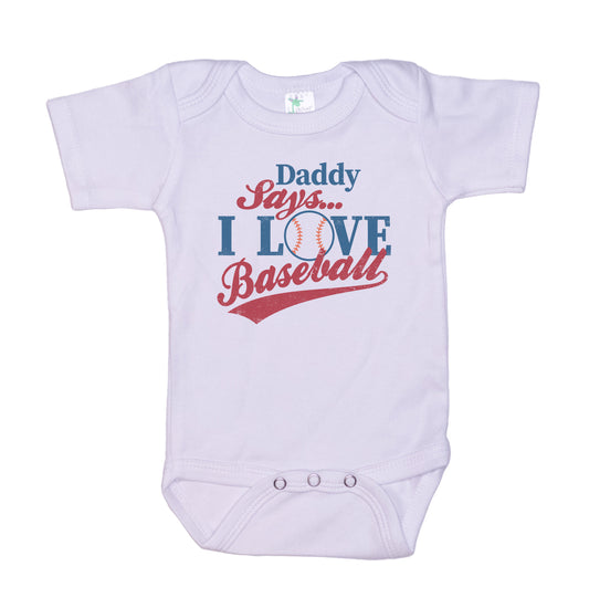 Daddy Says I love Baseball Onesie