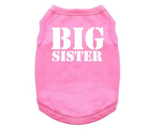 Big Sister Dog Shirt, Big Sister Puppy T, Big Sister Stencil Font, Baby Announcement Dog Shirt, Big Sister Dog T, Big Sis Dog T, Big Sister - Chase Me Tees LLC