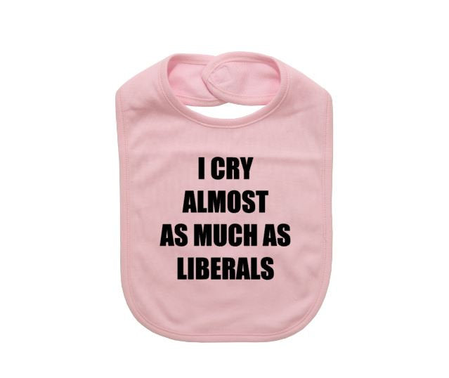 Funny Baby Bib, I Cry Almost As Much As Liberals, Republican Apparel, Conservative Baby, Republican Baby, Conservative Baby, Baby Shower - Chase Me Tees LLC