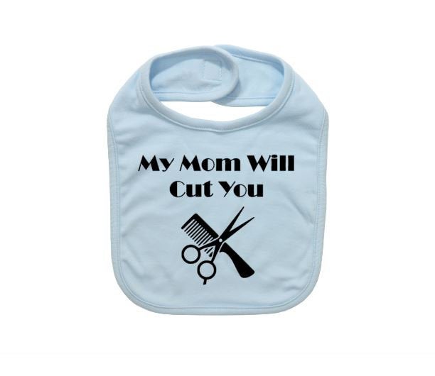 Hair Stylist Baby Bib, My Mom Will Cut You, Beauty Salon Baby Bib, Hairdresser Bib, Hairstylist Baby Bibs, Newborn Beautician. Baby Shower - Chase Me Tees LLC