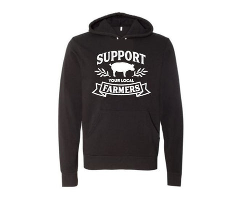 Support Your Local Farmers, Farm Hoodie, Unisex Hoodies, Farmers Market, Fashion, Farming Apparel, Farm Girl, Gift For Him, Humor, Sayings - Chase Me Tees LLC