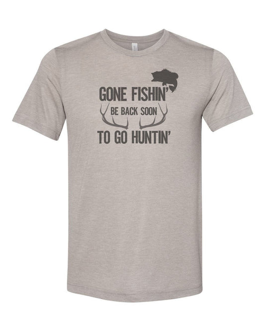 Hunting And Fishing Shirt, Gone Fishin' Be Back To Soon To Go Huntin', Sublimation Tee, Fishing Shirt, Hunting Shirt, Dad Tee, Father's Day - Chase Me Tees LLC