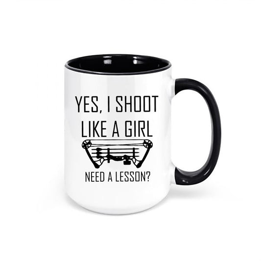 Women's Bow Hunting Mug, Yes I Shoot Like A Girl Need A Lesson, Bow Hunting Cup, Girls Bow Hunting Cup, Woman Hunter, Hunting Cup, Mom Gift - Chase Me Tees LLC