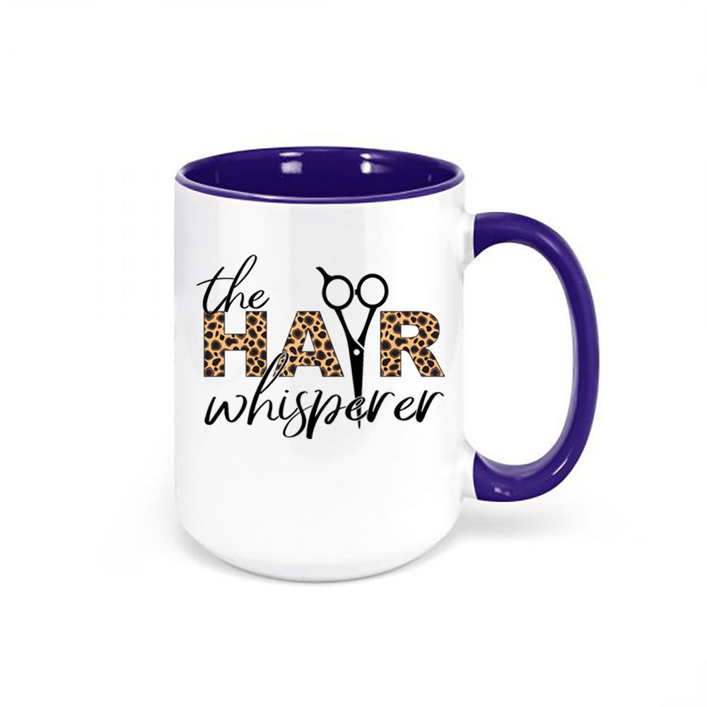Hair Stylist Mug, The Hair Whisperer, Salon Mug, Gift For Hair Stylist, Beautician Mug, Haircut Mug, Hair Salon, Gift For Her, Salon Gift - Chase Me Tees LLC