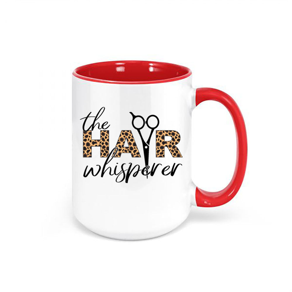 Hair Stylist Mug, The Hair Whisperer, Salon Mug, Gift For Hair Stylist, Beautician Mug, Haircut Mug, Hair Salon, Gift For Her, Salon Gift - Chase Me Tees LLC