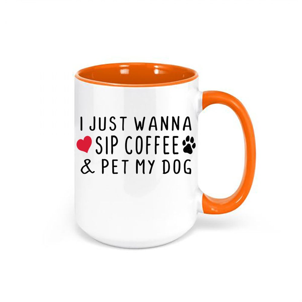 I Just Want To Sip My Coffee And Pet My Dog, Dog Owner Gift, Dog Mom Cup, Dog Gift, Coffee Mug, Dog Dad, Funny Mugs, Dog Lover Mug, Dogs - Chase Me Tees LLC