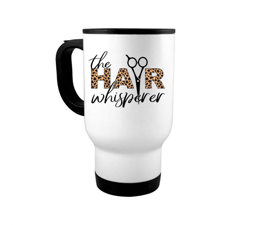 Hair Stylist Mug, The Hair Whisperer, Salon Mug, Gift For Hair Stylist, Beautician Mug, Haircut Mug, Hair Salon, Gift For Her, Salon Gift - Chase Me Tees LLC