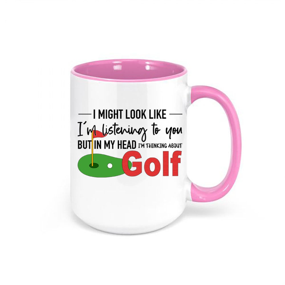 Golfing Mug, Thinking About Golf, Golfing Gift, Funny Coffee Cups, Gift For Golfer, Dad Mug, Golfer Gift, Father's Day Gift, Golf Cup - Chase Me Tees LLC