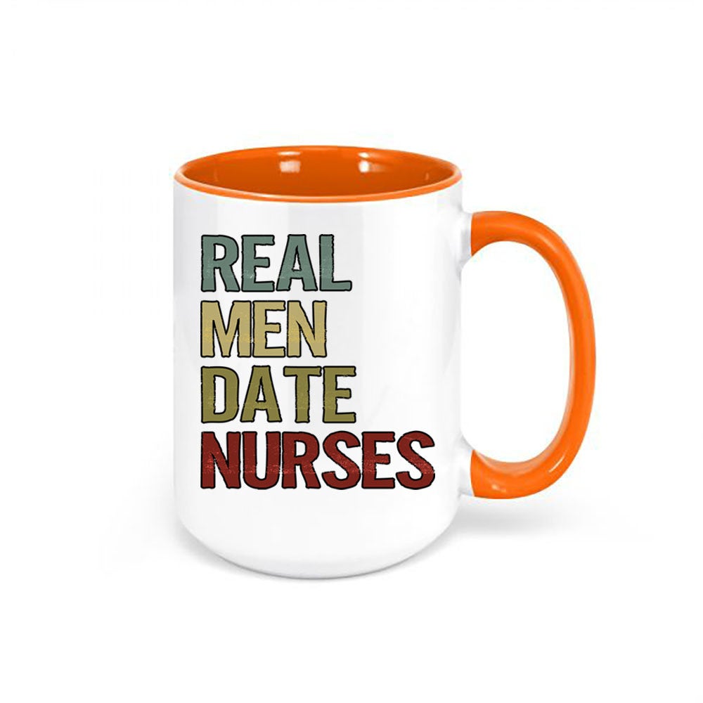 Real Men Date Nurses, Nurse Mug, Boyfriend Of Nurse, Nurse Girlfriend, Nurse Coffee Mug, Gift For Him, Boyfriend Gift, Nurse Cup, Funny Mugs - Chase Me Tees LLC