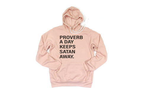 Christian Hoodie, Proverb A Day Keeps Satan Away, Christian Gift, Jesus Hoodie, Proverbs, Christian Apparel, Unisex Fit, Gift For Her, Jesus - Chase Me Tees LLC