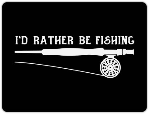 Mousepad, Fishing Mousepad, I'd Rather Be Fishing, Fishing Office Decor, Gift For Him, Gift For Fisherman, Fishing Gift, Mousepads, Office - Chase Me Tees LLC