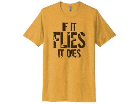 If It Flies It Dies Shirt